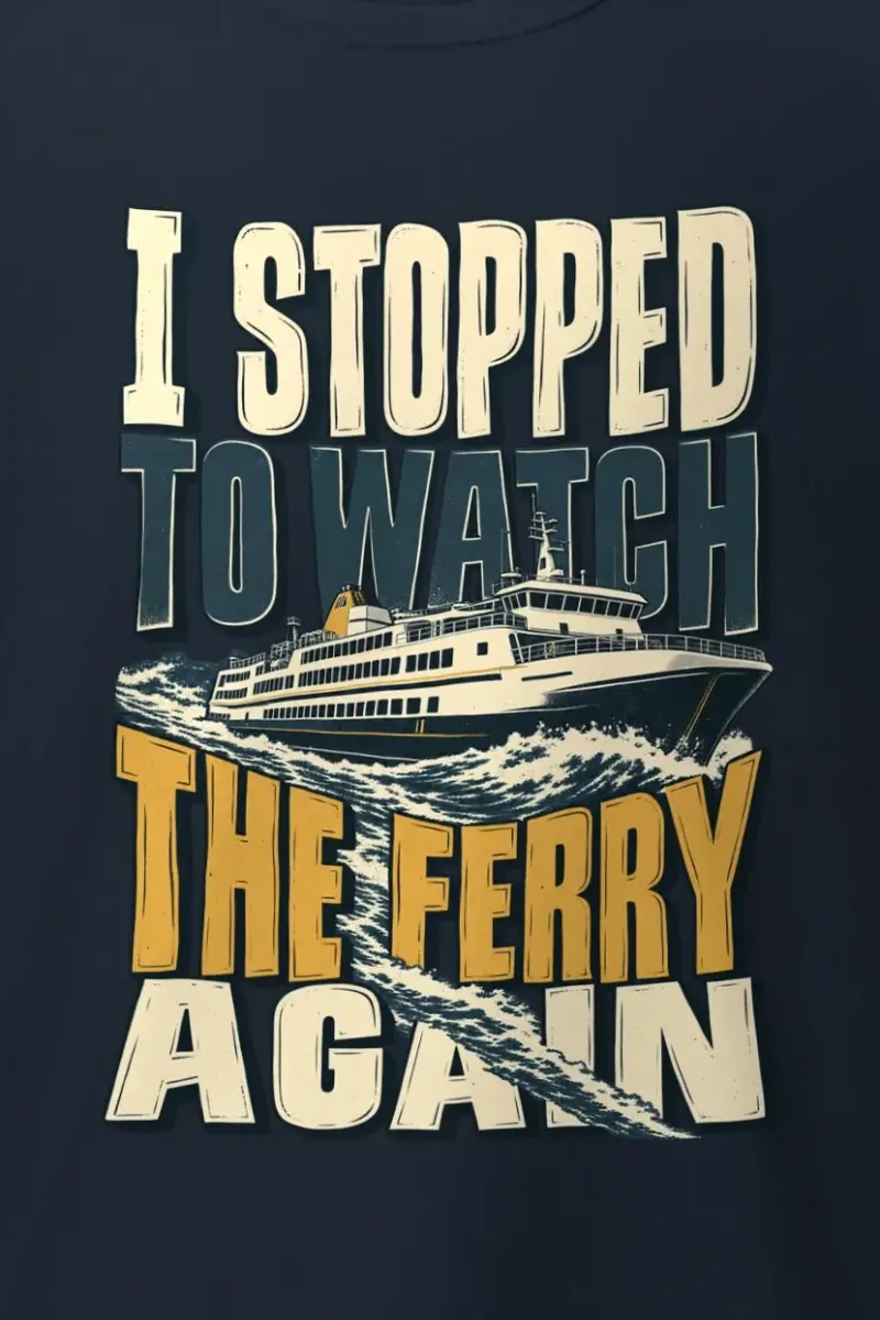 "I Stopped To Watch The Ferry Again" Heavyweight Unisex Crewneck T-shirt - the graphic up close