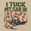 "I Tuck My Car In" Unisex Longsleeve T-shirt