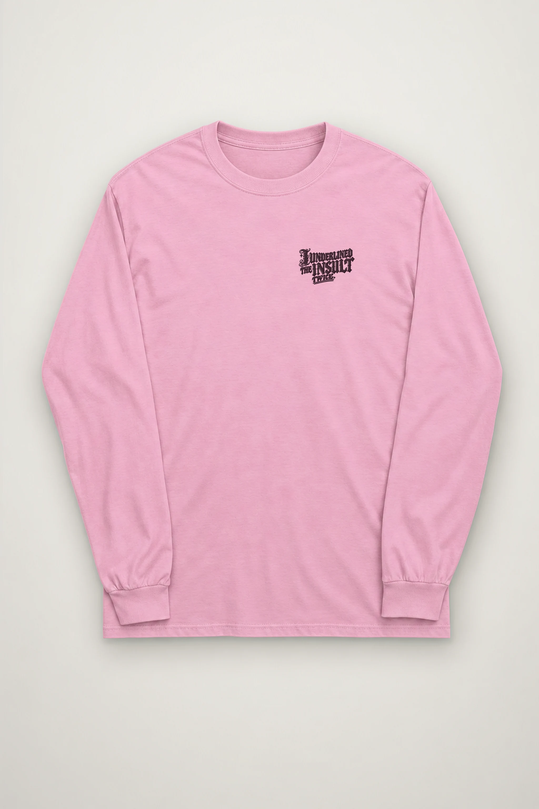 "I Underlined The Insult Twice" Unisex Longsleeve T-shirt
