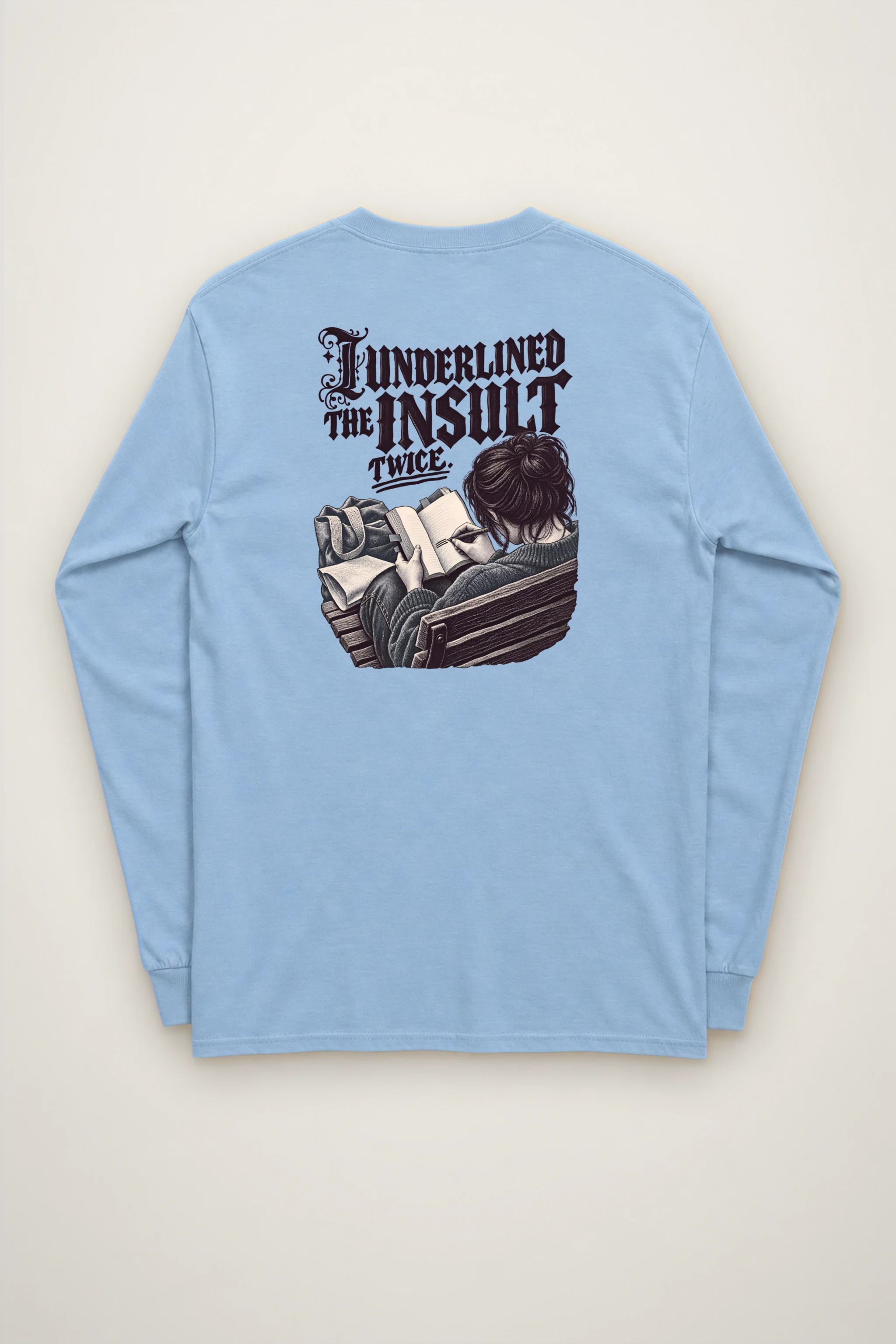 "I Underlined The Insult Twice" Unisex Longsleeve T-shirt