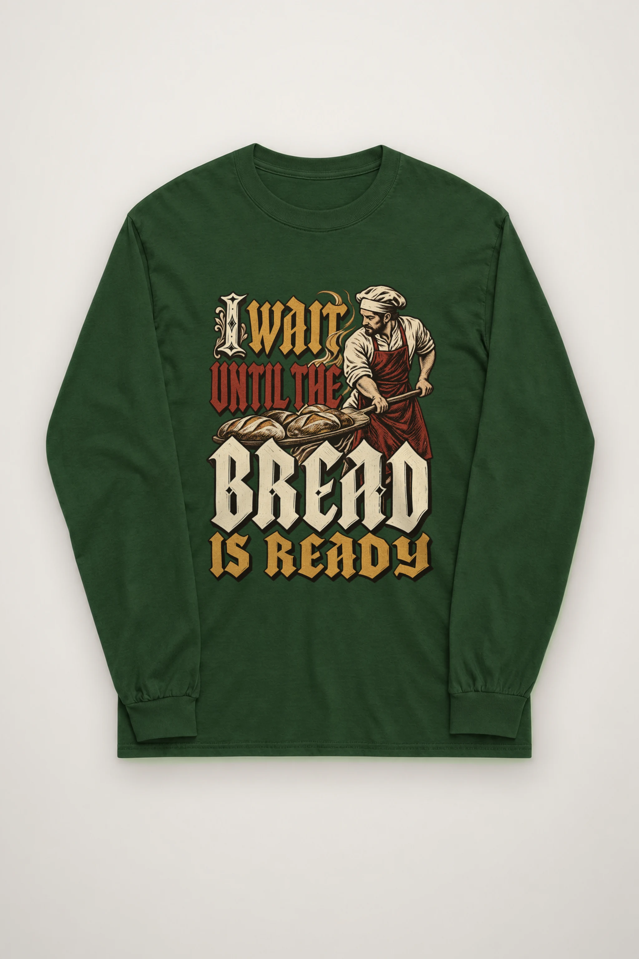 "I Wait Until the Bread Is Ready" Unisex Longsleeve T-shirt
