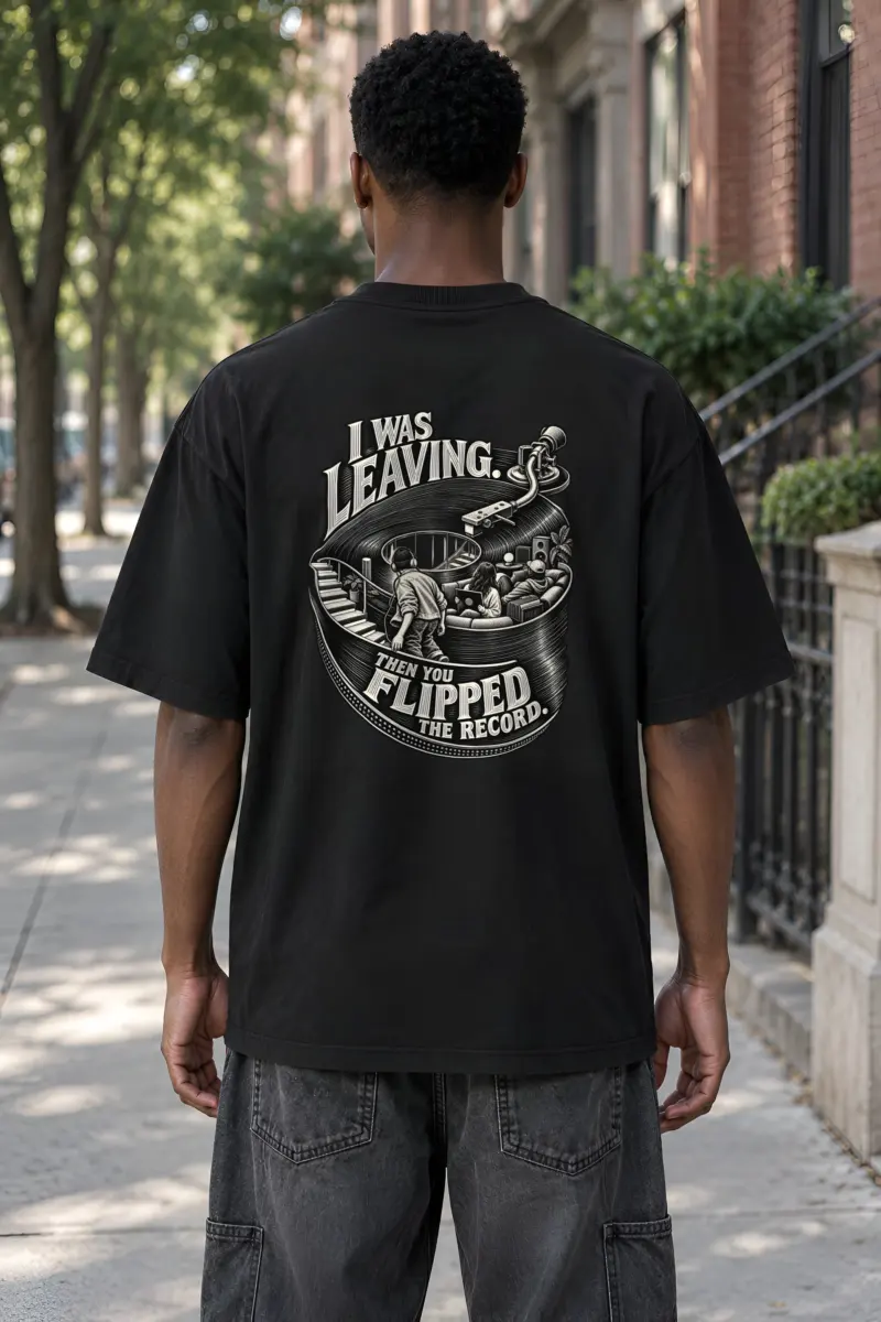 “I Was Leaving, Then You Flipped the Record” Men’s Oversized Heavyweight Crewneck T-Shirt