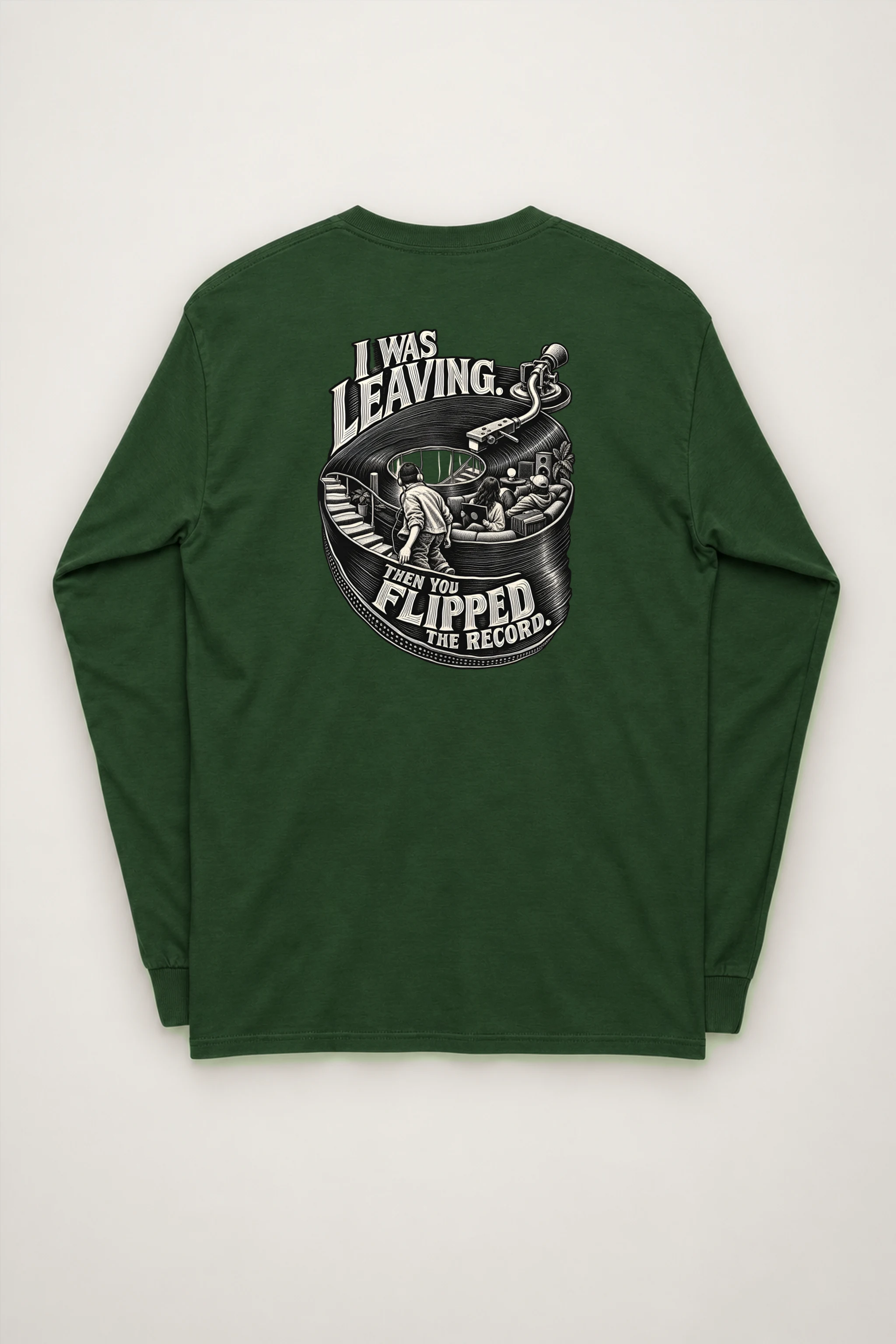 "I Was Leaving, Then You Flipped the Record" Unisex Longsleeve T-shirt