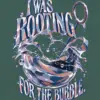 "I Was Rooting for the Bubble" Unisex Jersey Tank