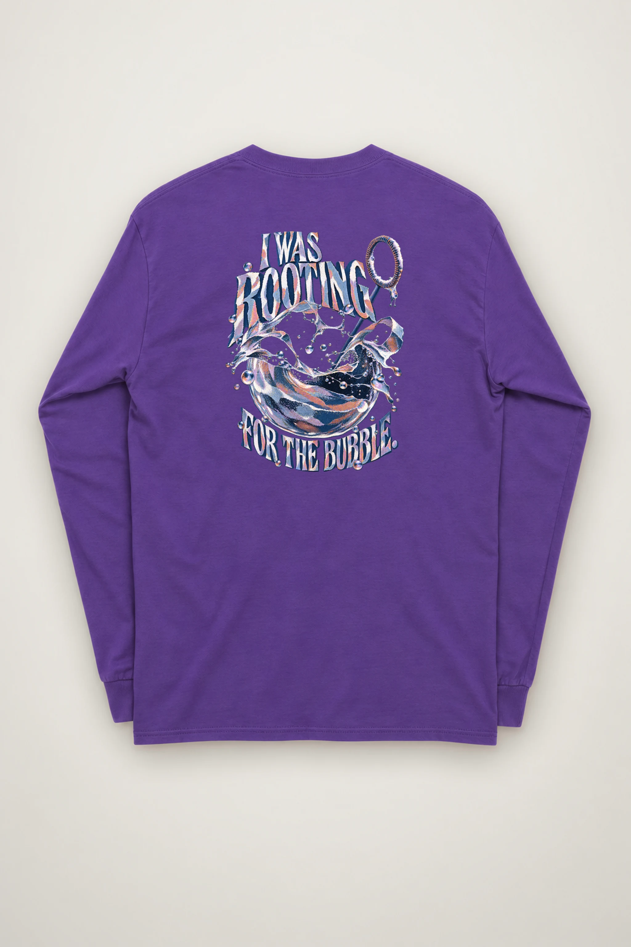 "I Was Rooting for the Bubble" Unisex Longsleeve T-shirt