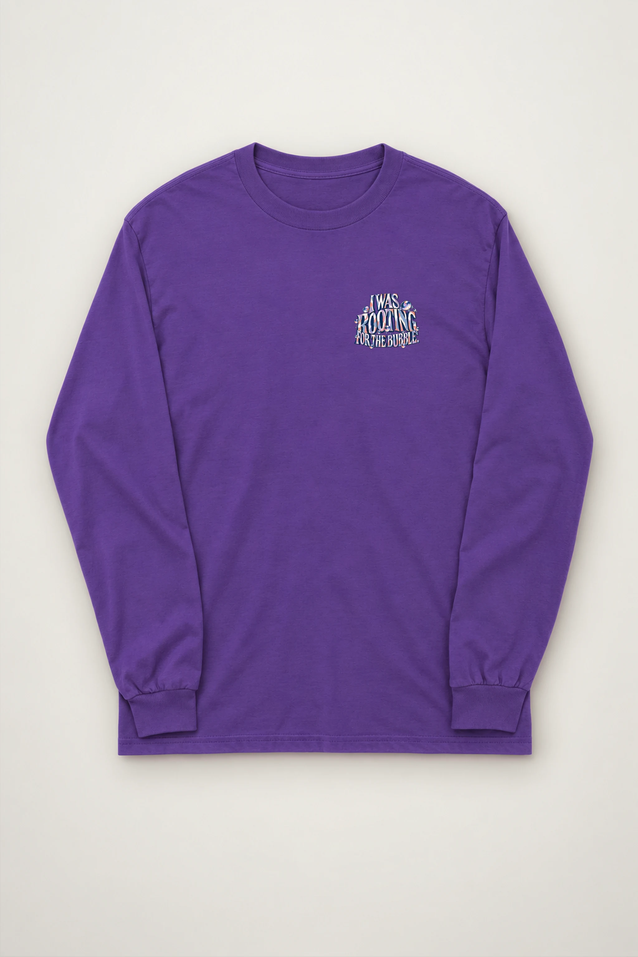 "I Was Rooting for the Bubble" Unisex Longsleeve T-shirt