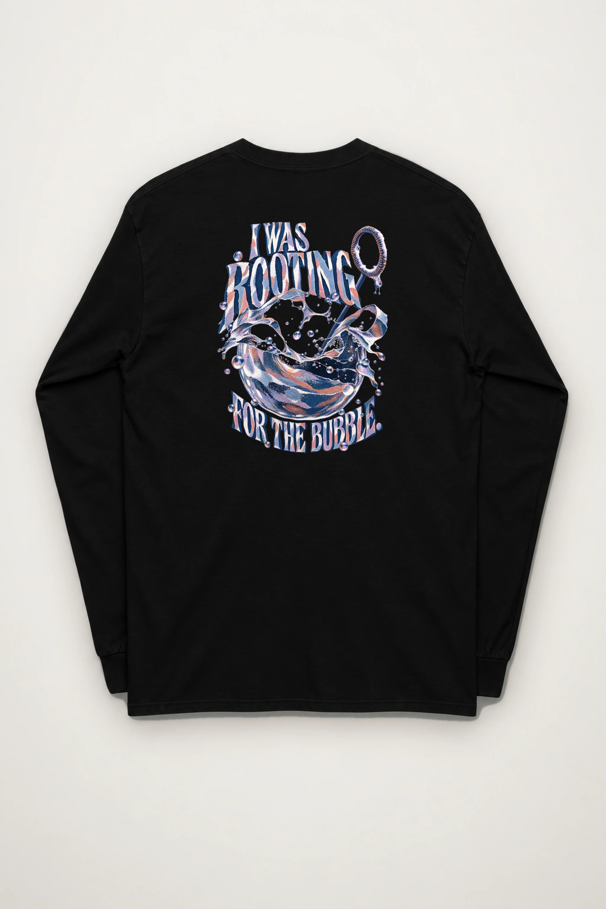 "I Was Rooting for the Bubble" Unisex Longsleeve T-shirt