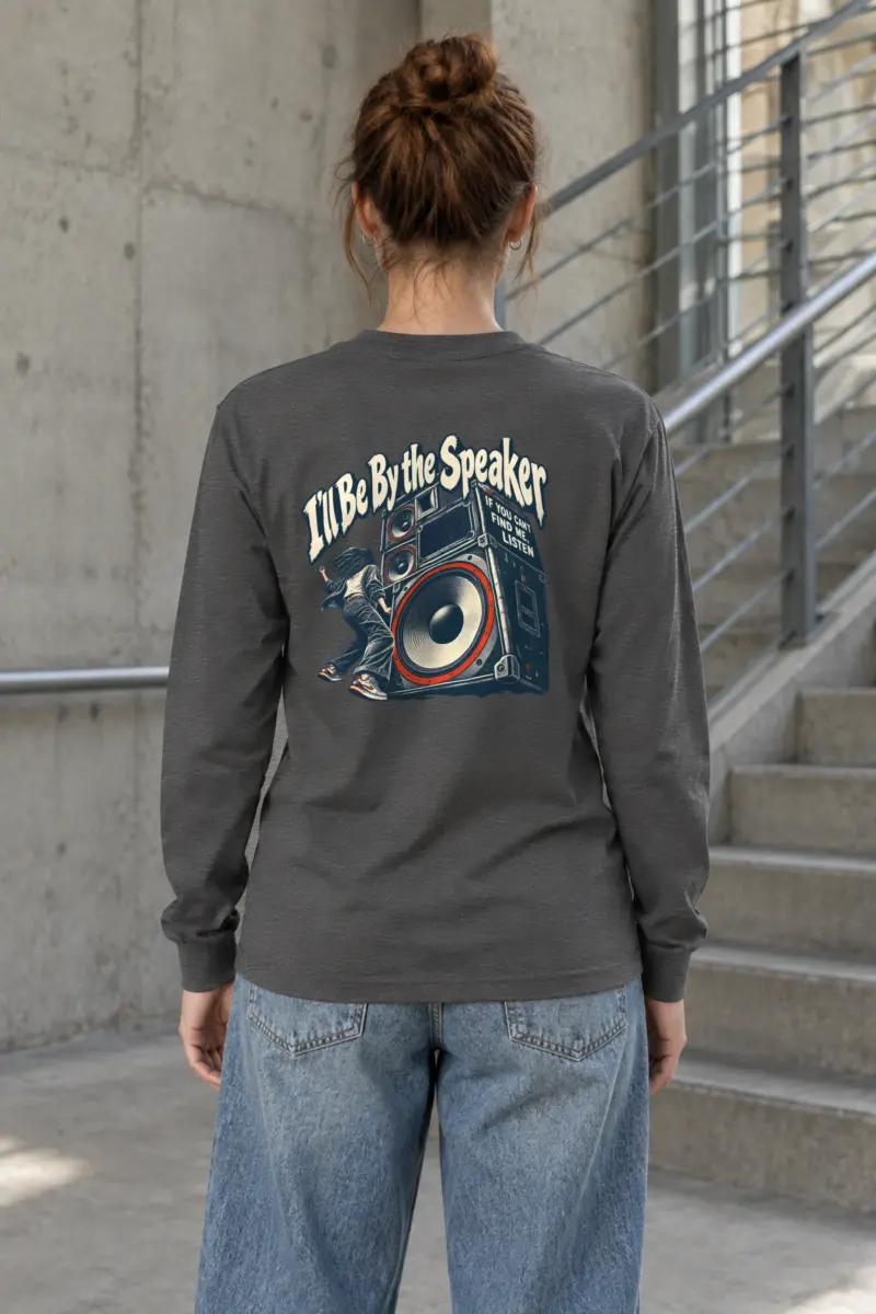 “I’ll Be By the Speaker” Unisex Longsleeve T-shirt