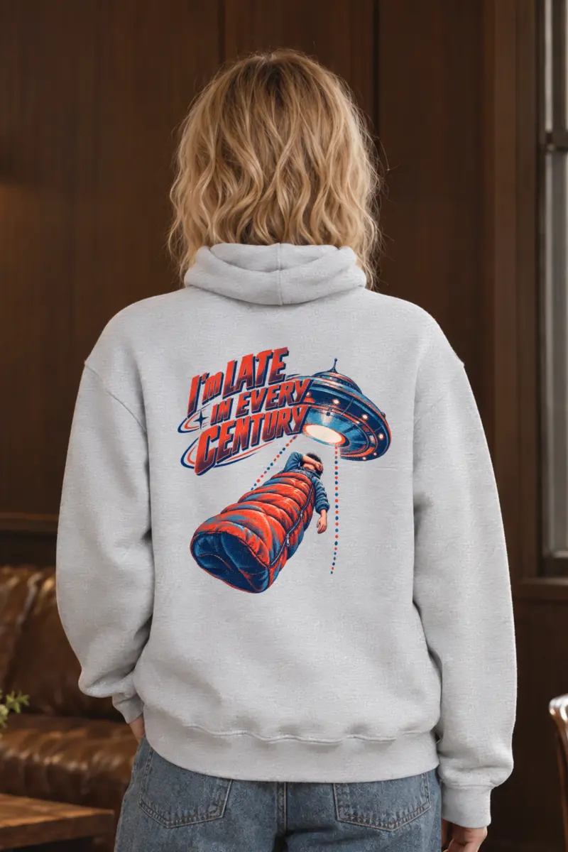 "I'm Late In Every Century" 1 Pullover Hoodie
