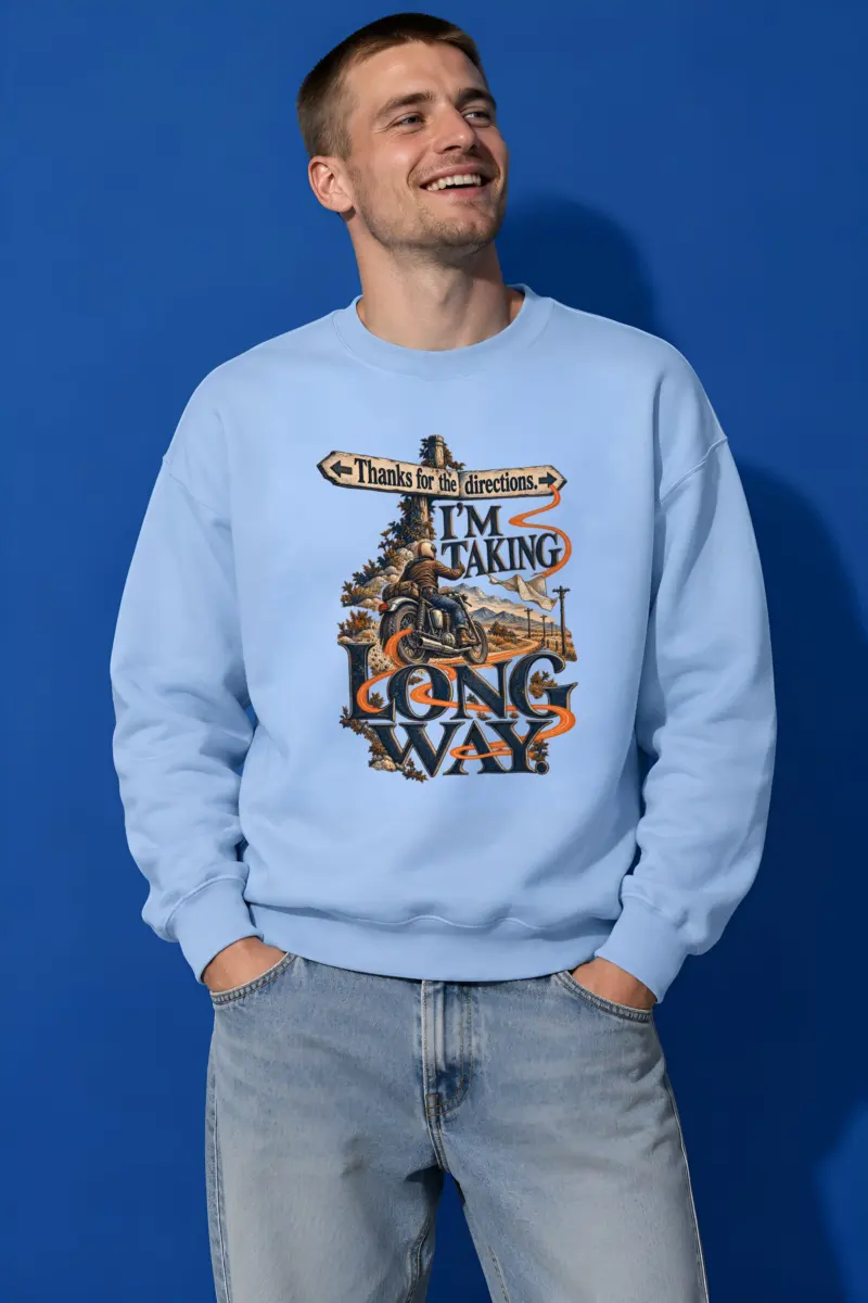 “I’m Taking Long Way” Unisex Crewneck Sweatshirt