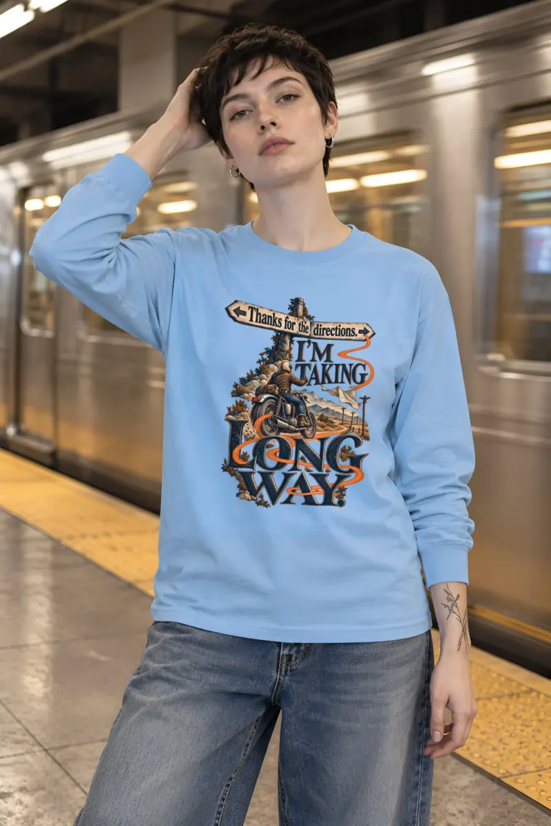 "I'm Taking Long Way" Unisex Longsleeve T-shirt