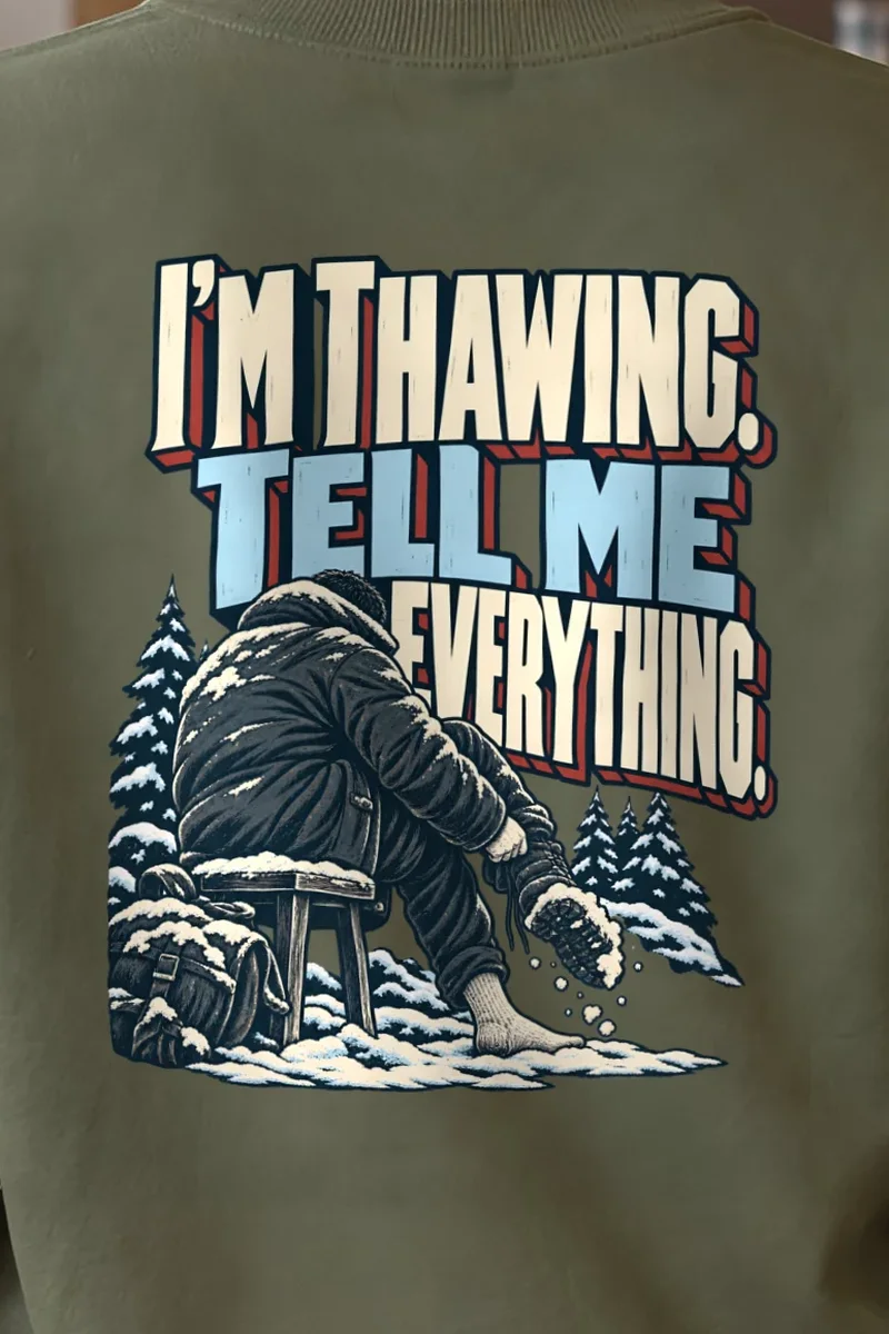 "I’m Thawing Tell Me Everything" Heavy Blend Unisex Crewneck Sweatshirt - the graphic up close