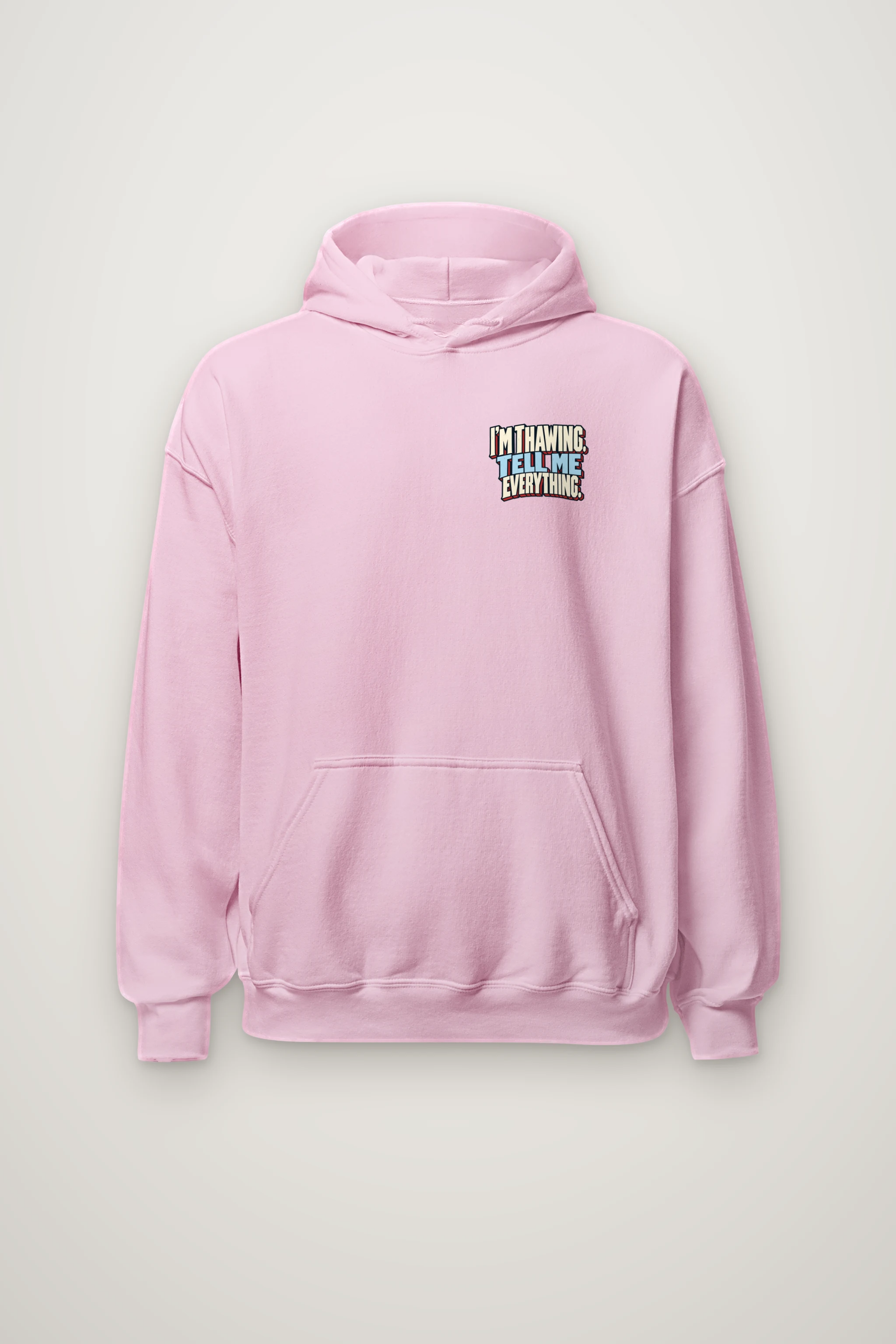"I'm Thawing Tell Me Everything" Heavy Blend Unisex Pullover Hoodie