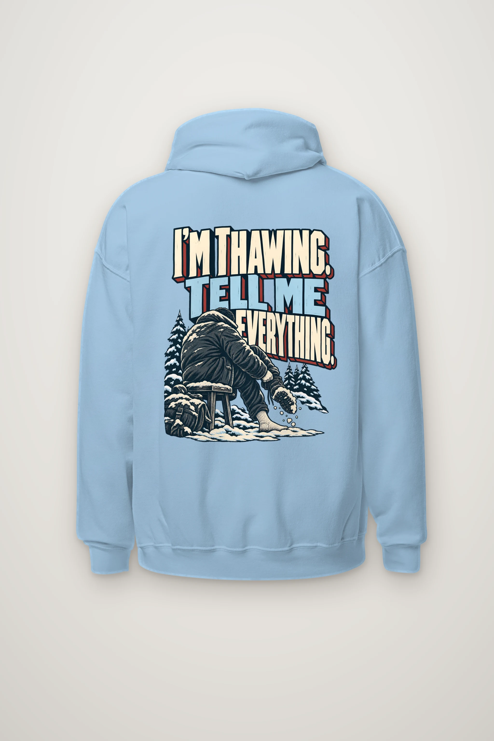 "I'm Thawing Tell Me Everything" Heavy Blend Unisex Pullover Hoodie