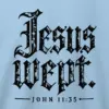 "Jesus Wept. John 11:35" Heavy Blend Unisex Crewneck Sweatshirt