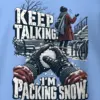 "Keep Talking I'm Packing Snow" Heavy Blend Unisex Crewneck Sweatshirt