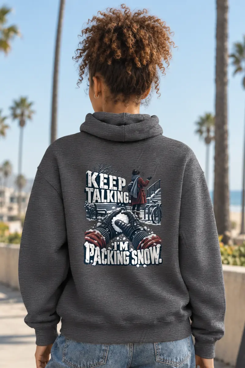"Keep Talking I'm Packing Snow" Heavy Blend Unisex Pullover Hoodie