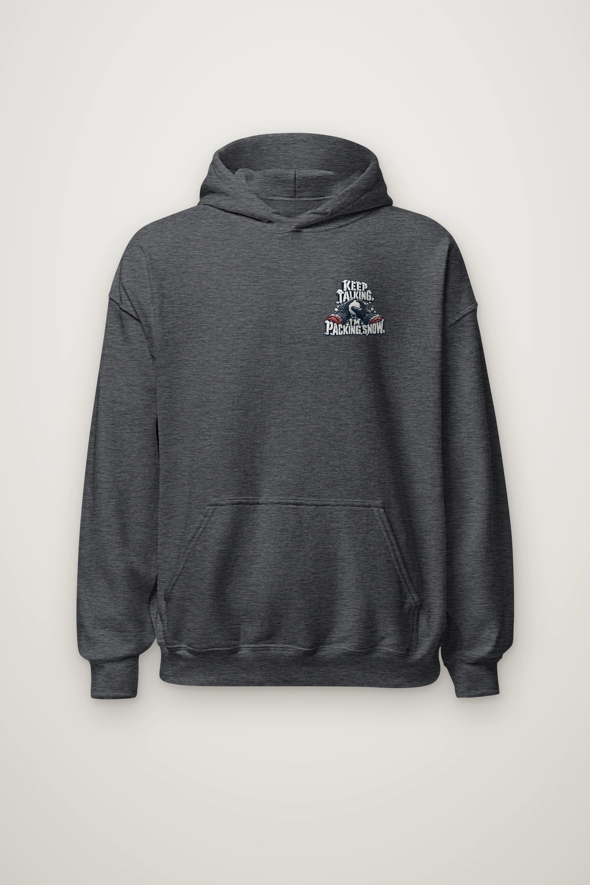 "Keep Talking I'm Packing Snow" Heavy Blend Unisex Pullover Hoodie