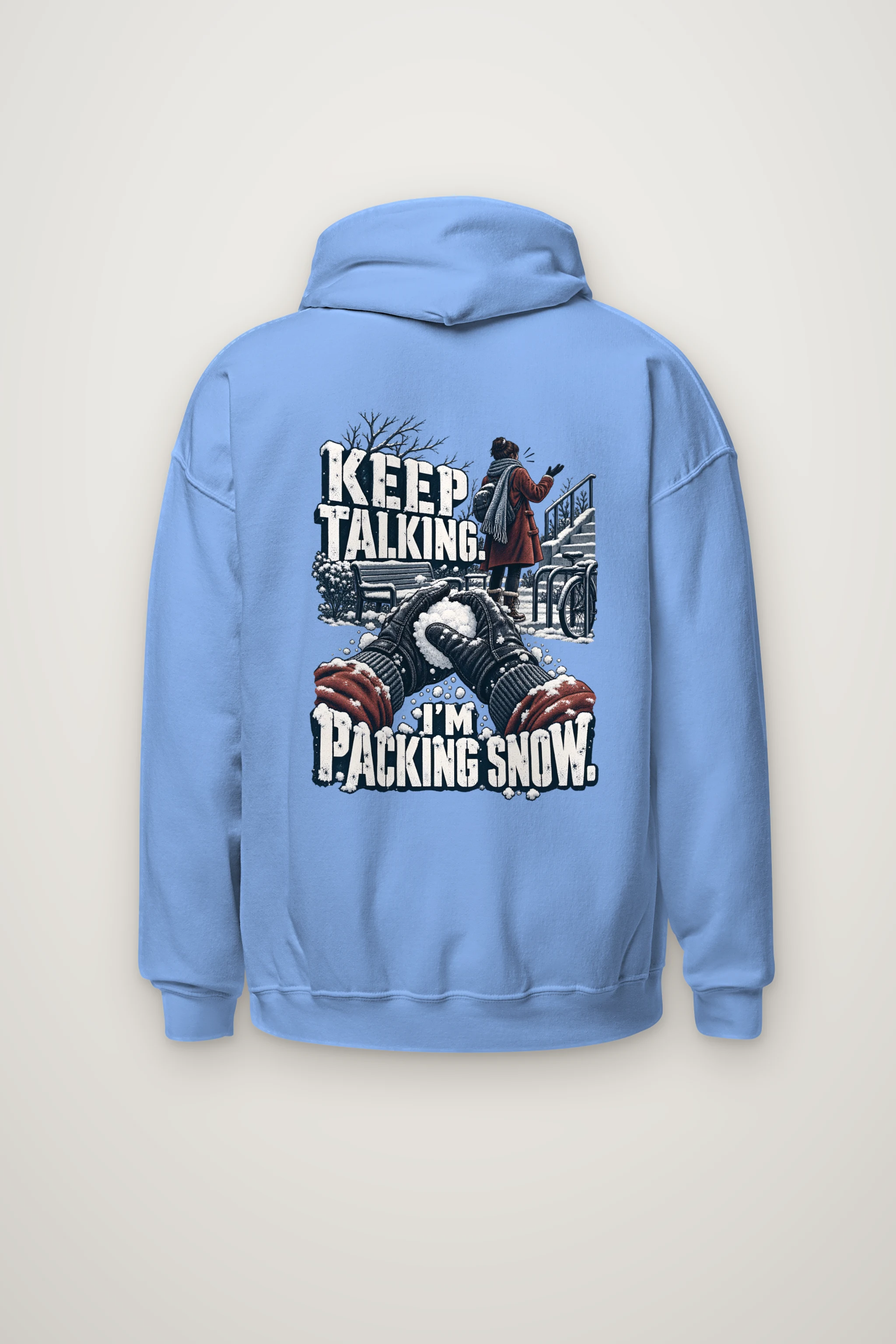 "Keep Talking I'm Packing Snow" Heavy Blend Unisex Pullover Hoodie