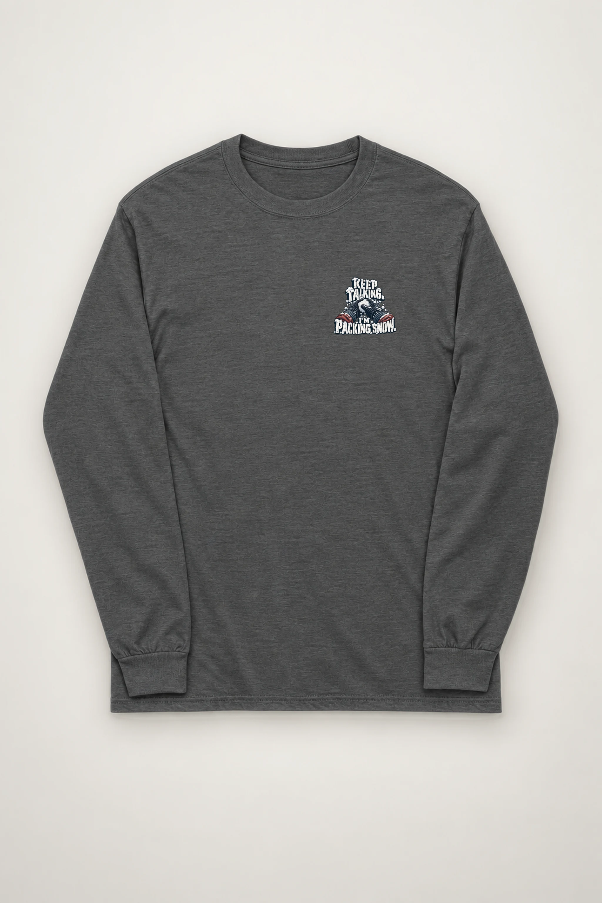"Keep Talking I'm Packing Snow" Unisex Longsleeve T-shirt