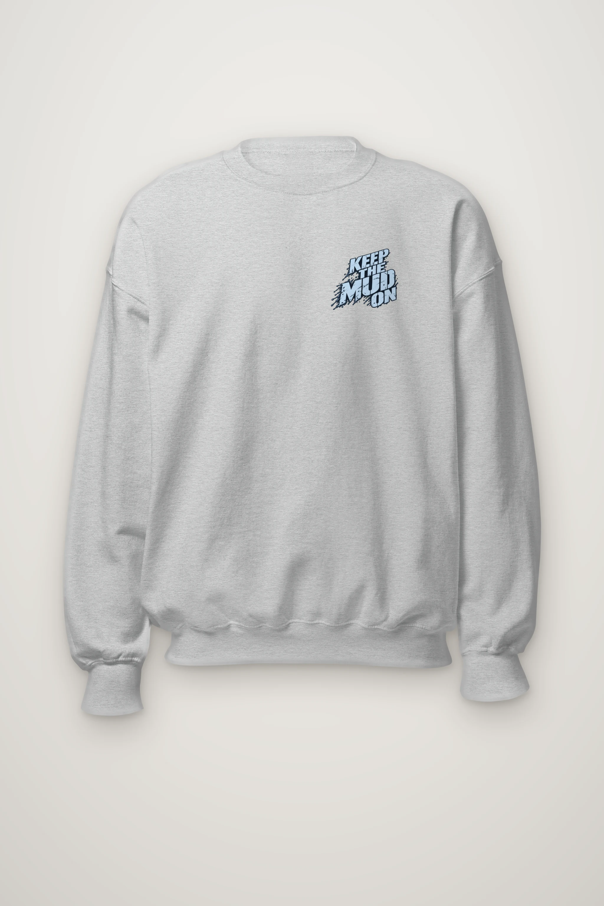 "Keep the Mud On" Heavy Blend Unisex Crewneck Sweatshirt