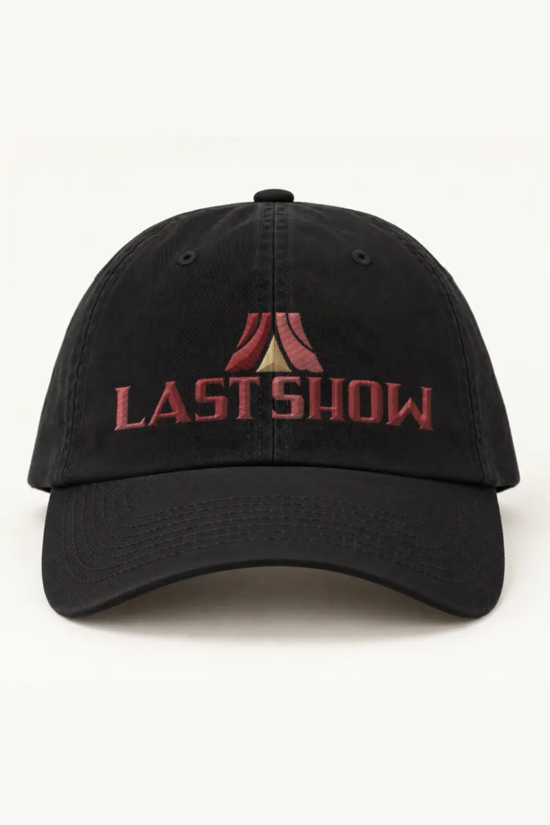 "Last Show" Classic Dad Hat · Embroidered