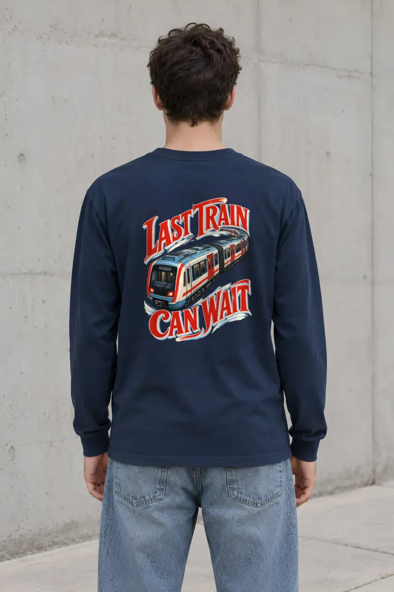 "Last Train Can Wait" Unisex Longsleeve T-shirt