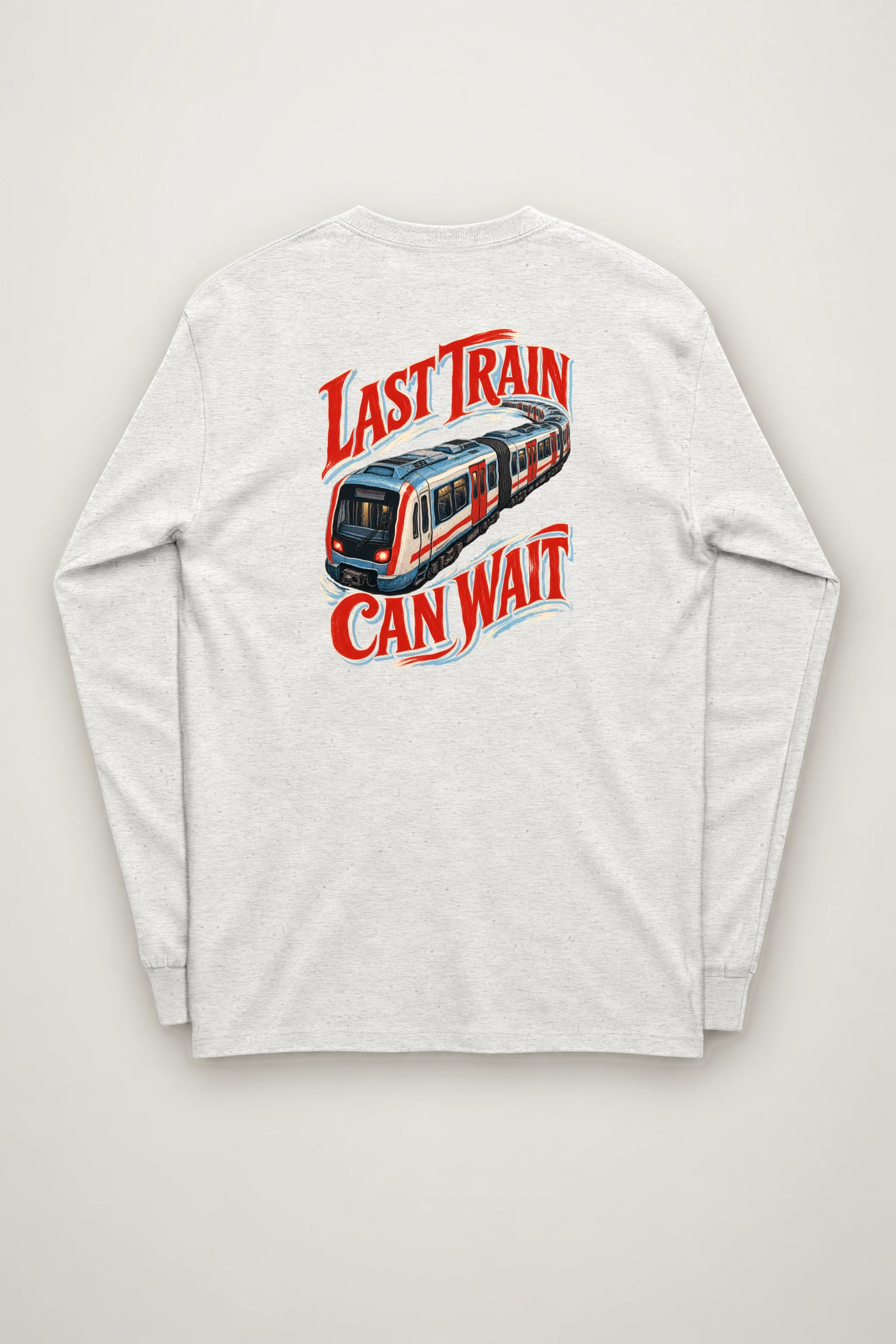 "Last Train Can Wait" Unisex Longsleeve T-shirt