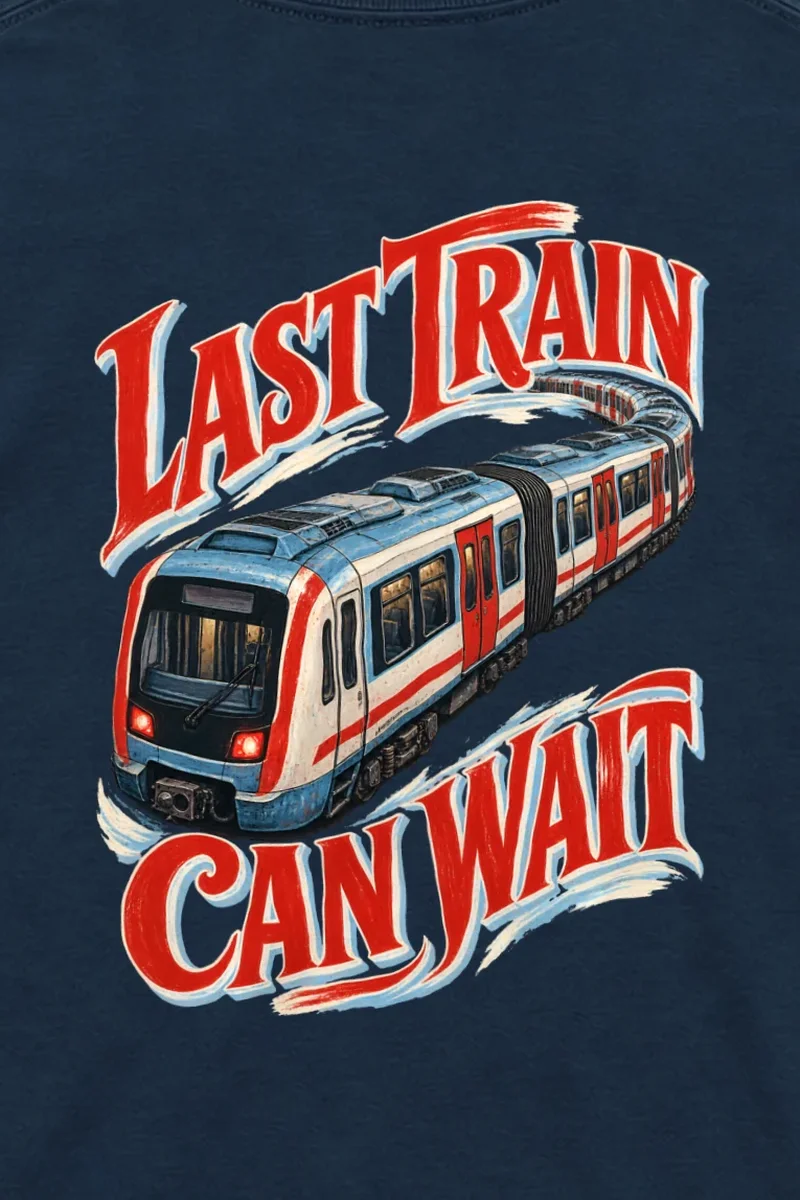 "Last Train Can Wait" Unisex Longsleeve T-shirt - the graphic up close