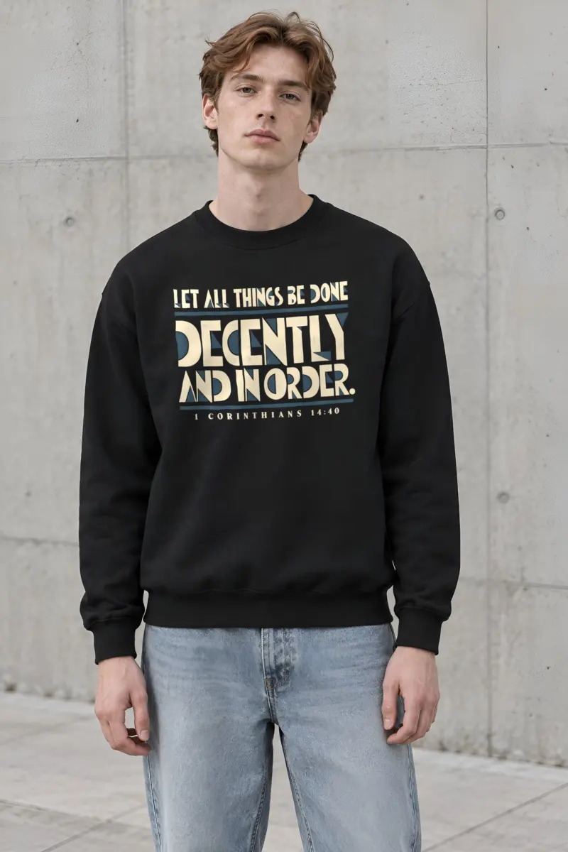 "Let All Things Be Done Decently and in Order" Heavy Blend Unisex Crewneck Sweatshirt