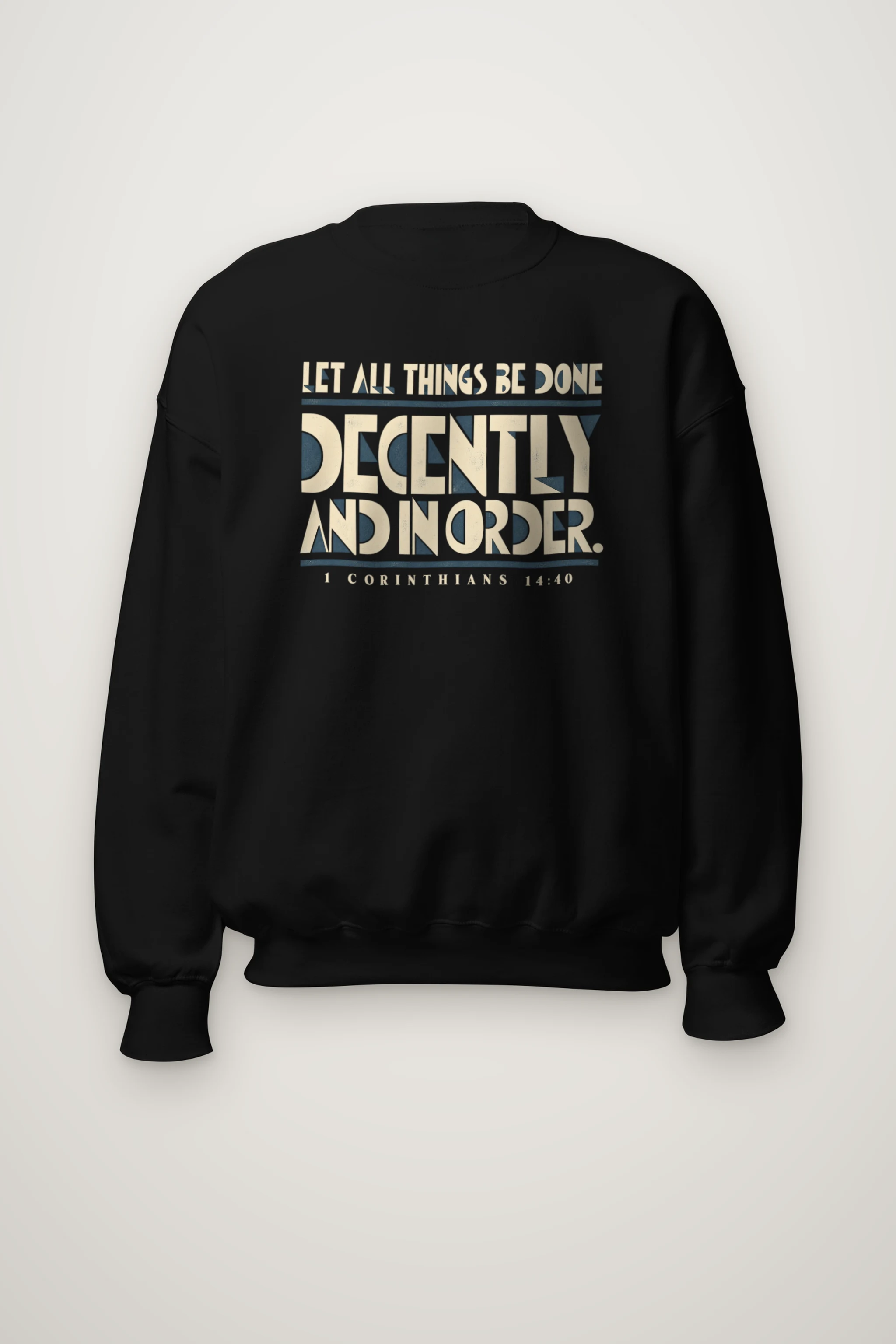 "Let All Things Be Done Decently and in Order" Heavy Blend Unisex Crewneck Sweatshirt