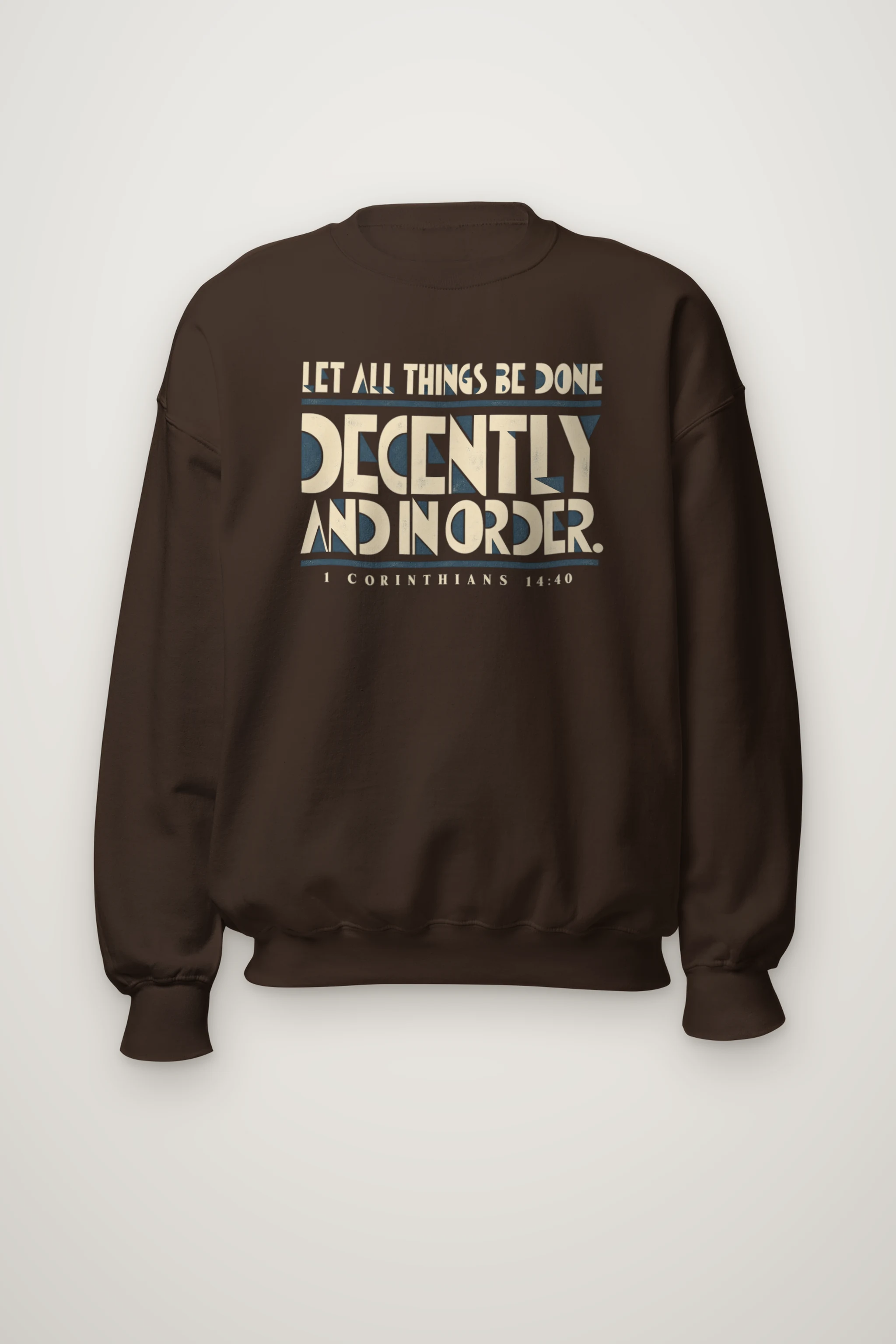 "Let All Things Be Done Decently and in Order" Heavy Blend Unisex Crewneck Sweatshirt