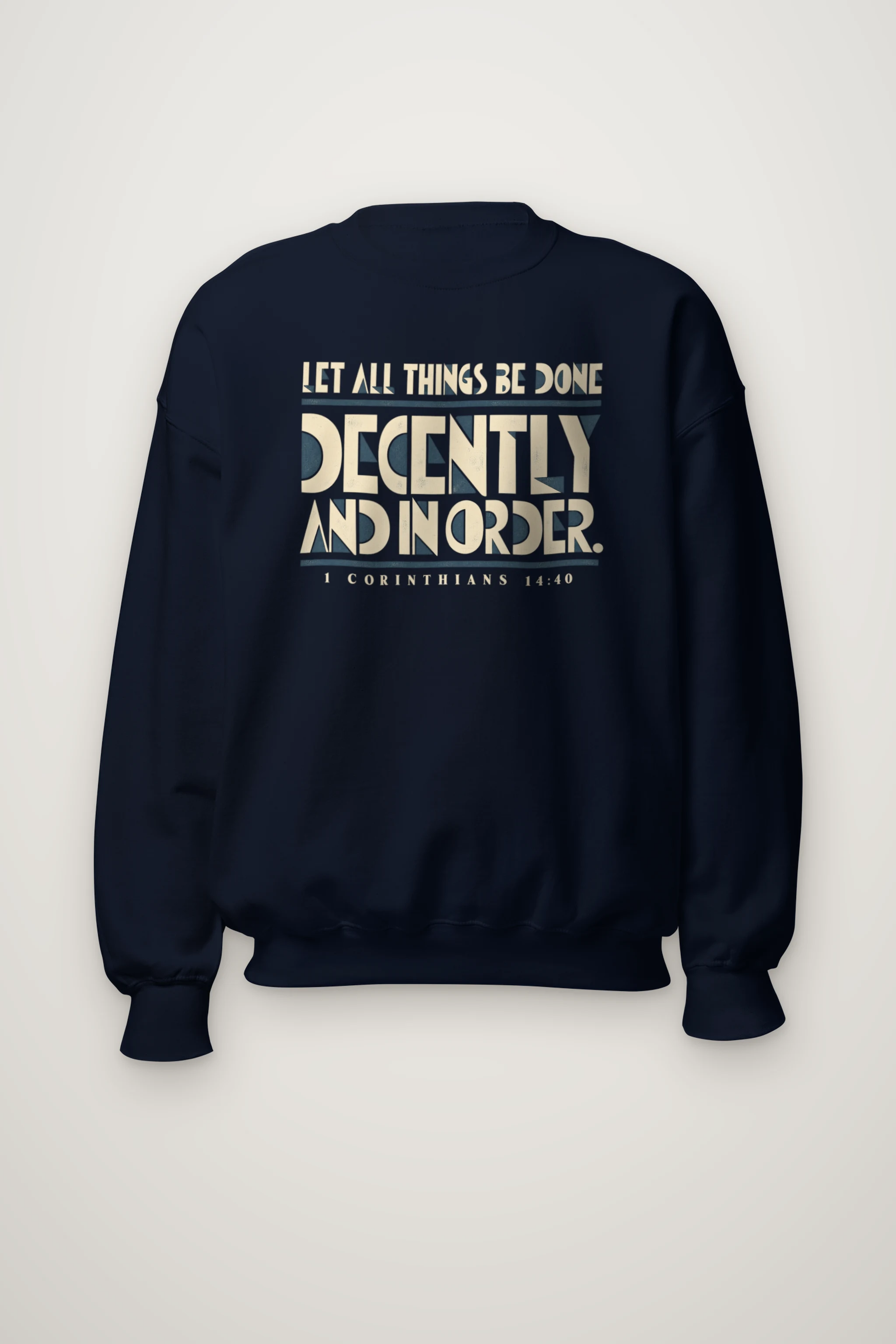 "Let All Things Be Done Decently and in Order" Heavy Blend Unisex Crewneck Sweatshirt