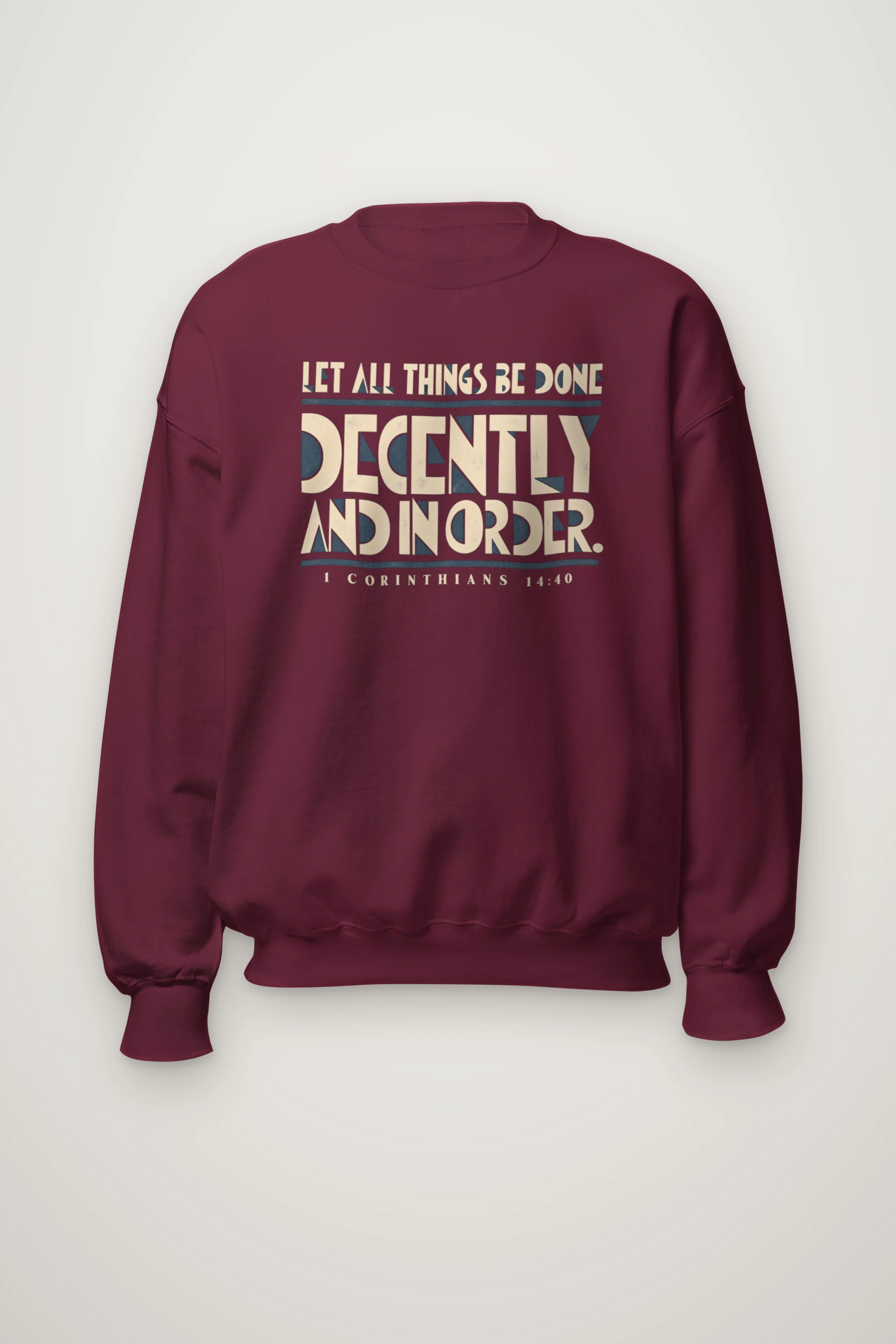 "Let All Things Be Done Decently and in Order" Heavy Blend Unisex Crewneck Sweatshirt