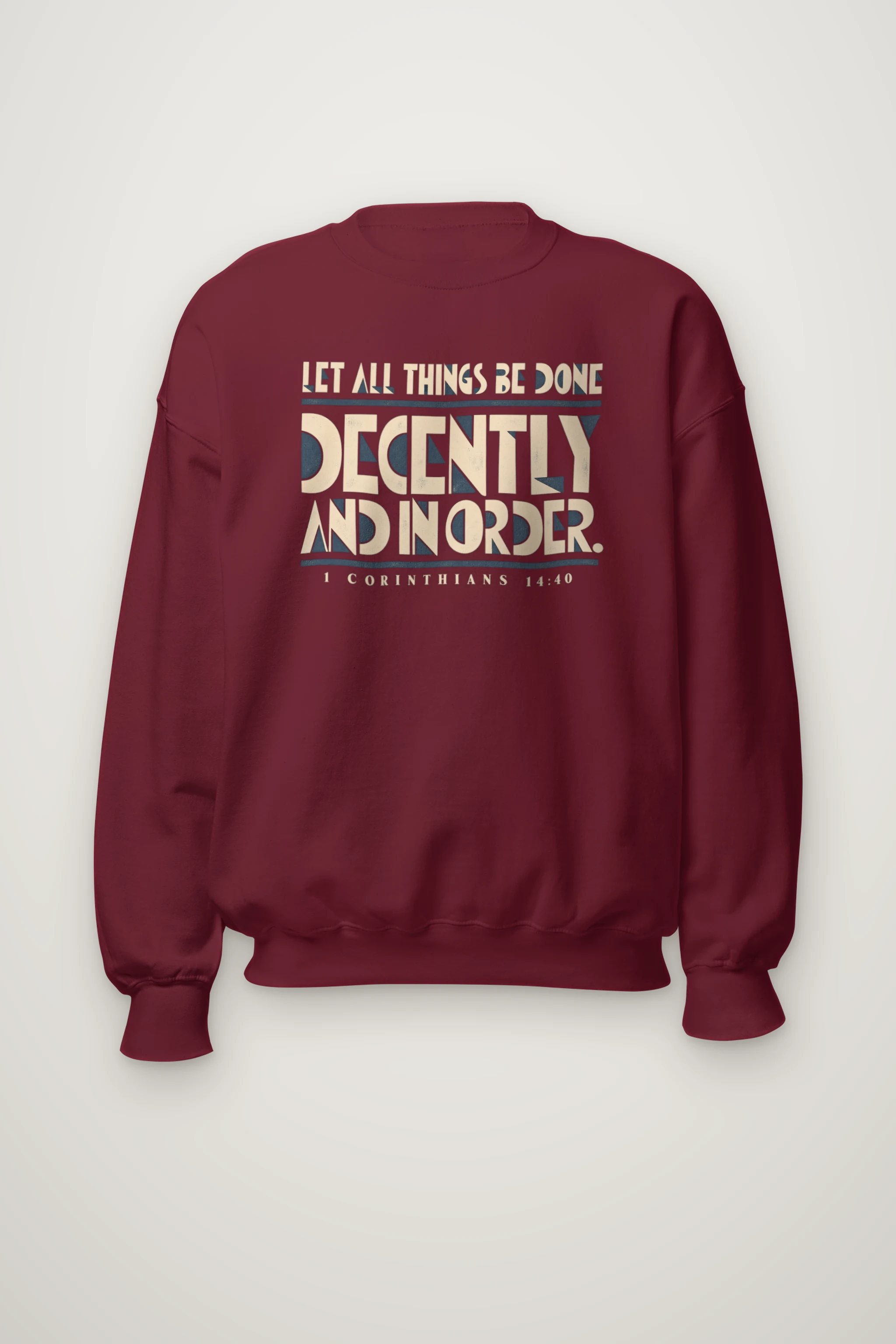 "Let All Things Be Done Decently and in Order" Heavy Blend Unisex Crewneck Sweatshirt
