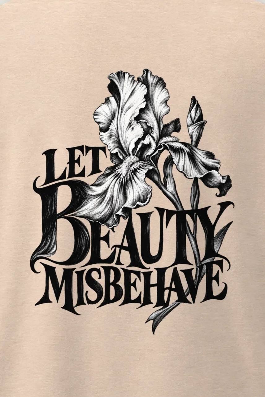 "Let Beauty Misbehave" Men’s Oversized Heavyweight Crewneck T-Shirt - the graphic up close