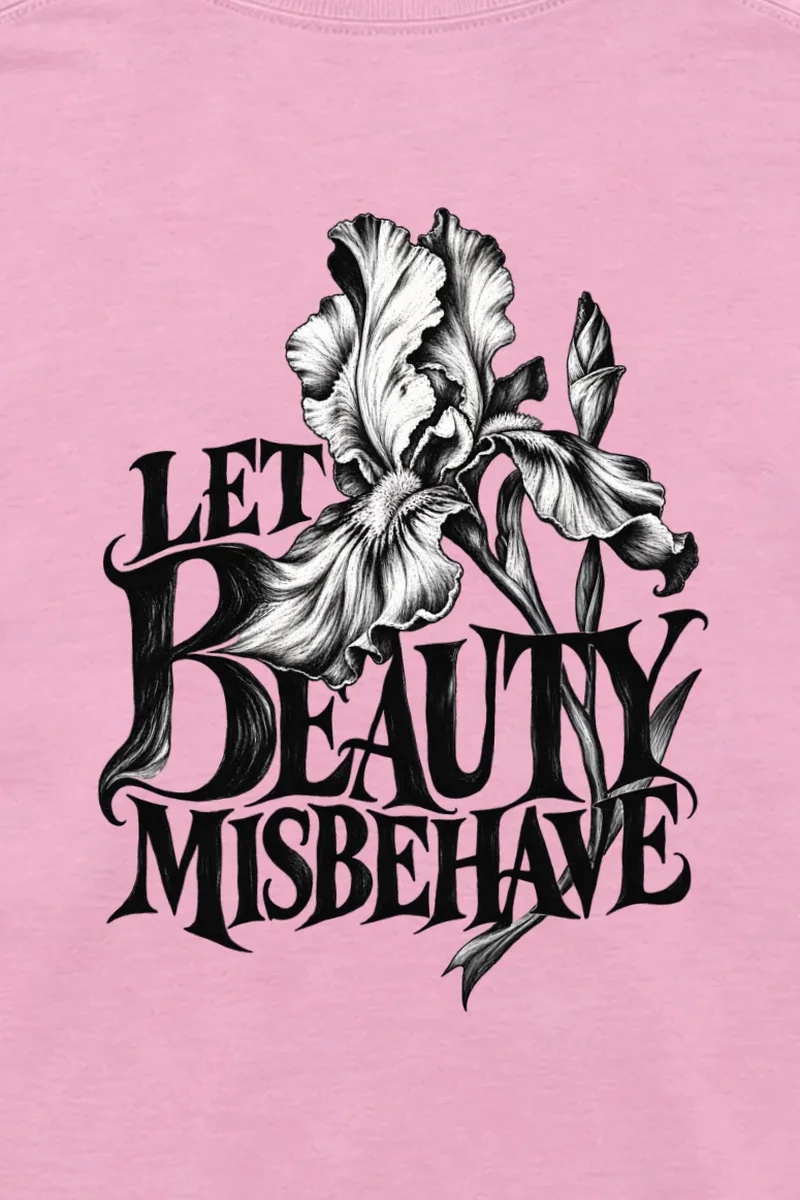 "Let Beauty Misbehave" Unisex Longsleeve T-shirt - the graphic up close