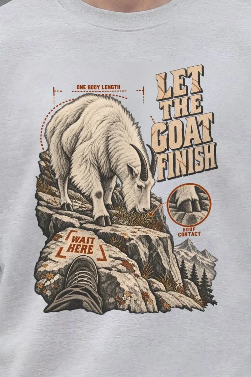 "Let the Goat Finish" 1 Crewneck Sweatshirt - the graphic up close