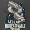 "Let's Try The Unreasonable Version" Men's Oversized Heavyweight Crewneck T-Shirt