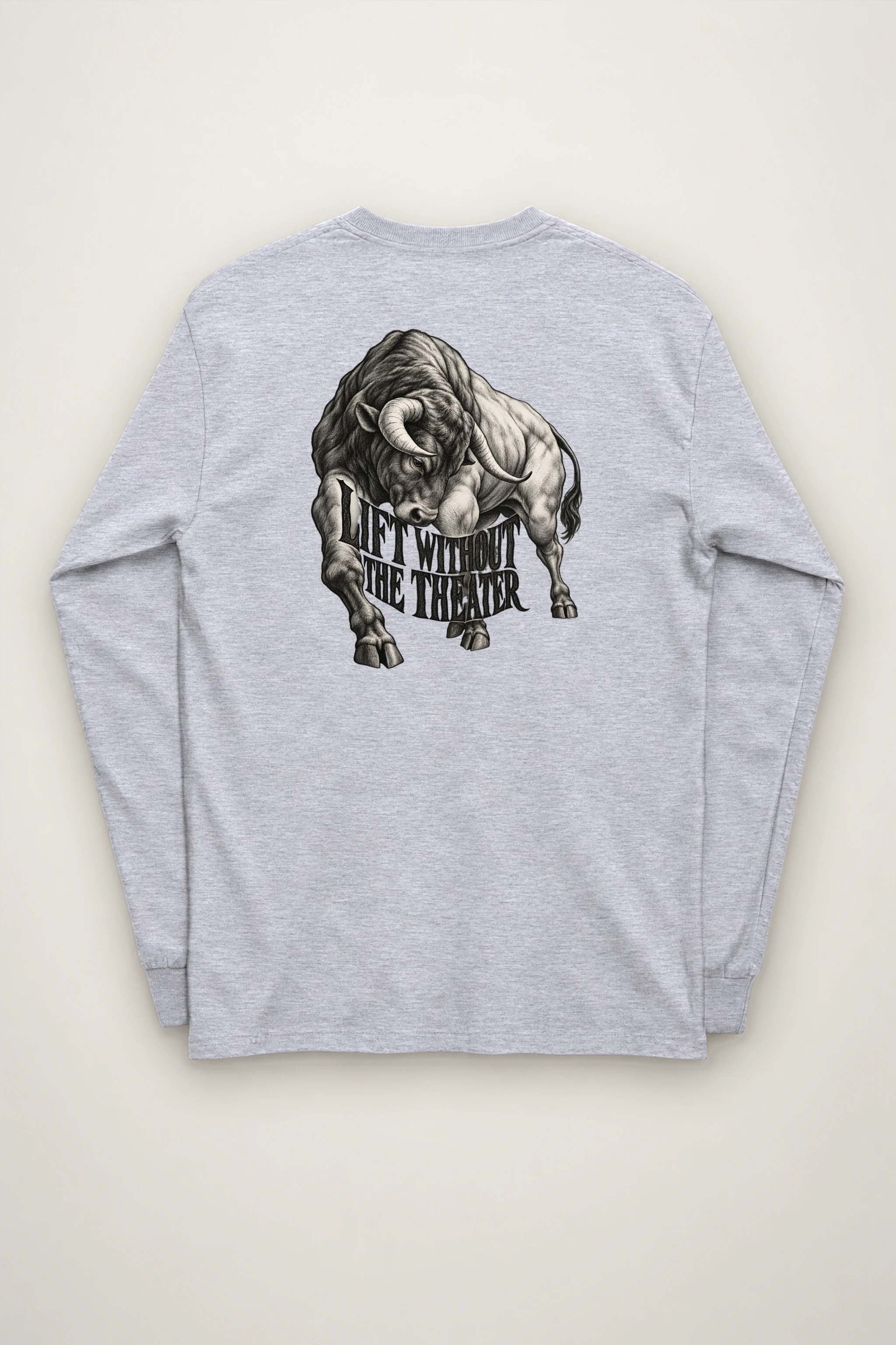 "Lift Without the Theater" Unisex Longsleeve T-shirt
