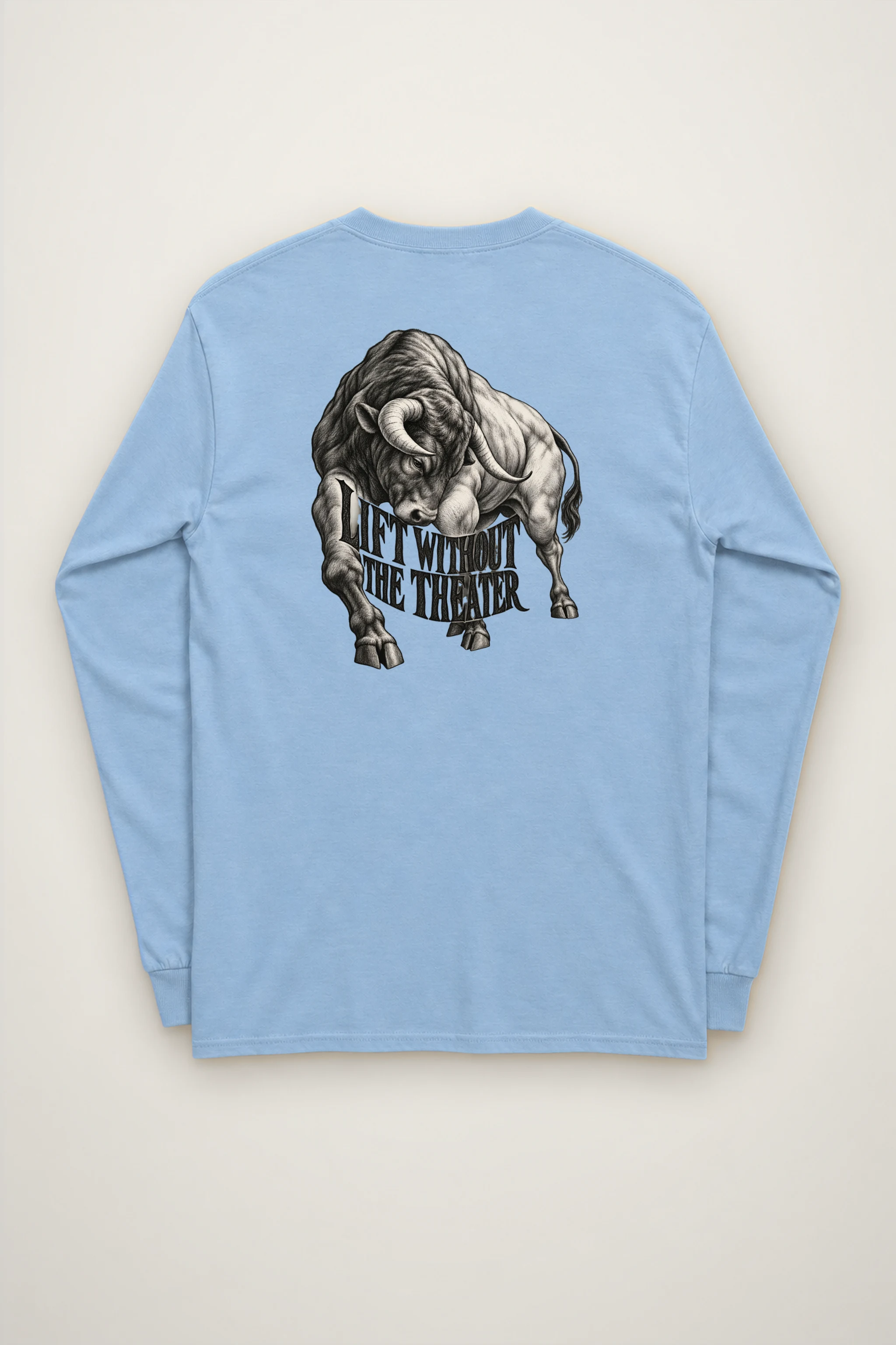 "Lift Without the Theater" Unisex Longsleeve T-shirt