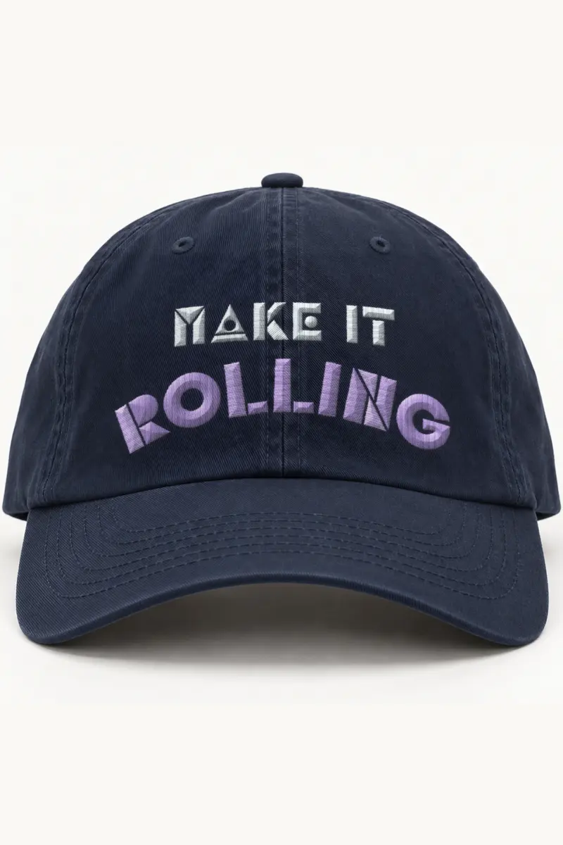 "Make It Rolling" Classic Dad Hat · Embroidered