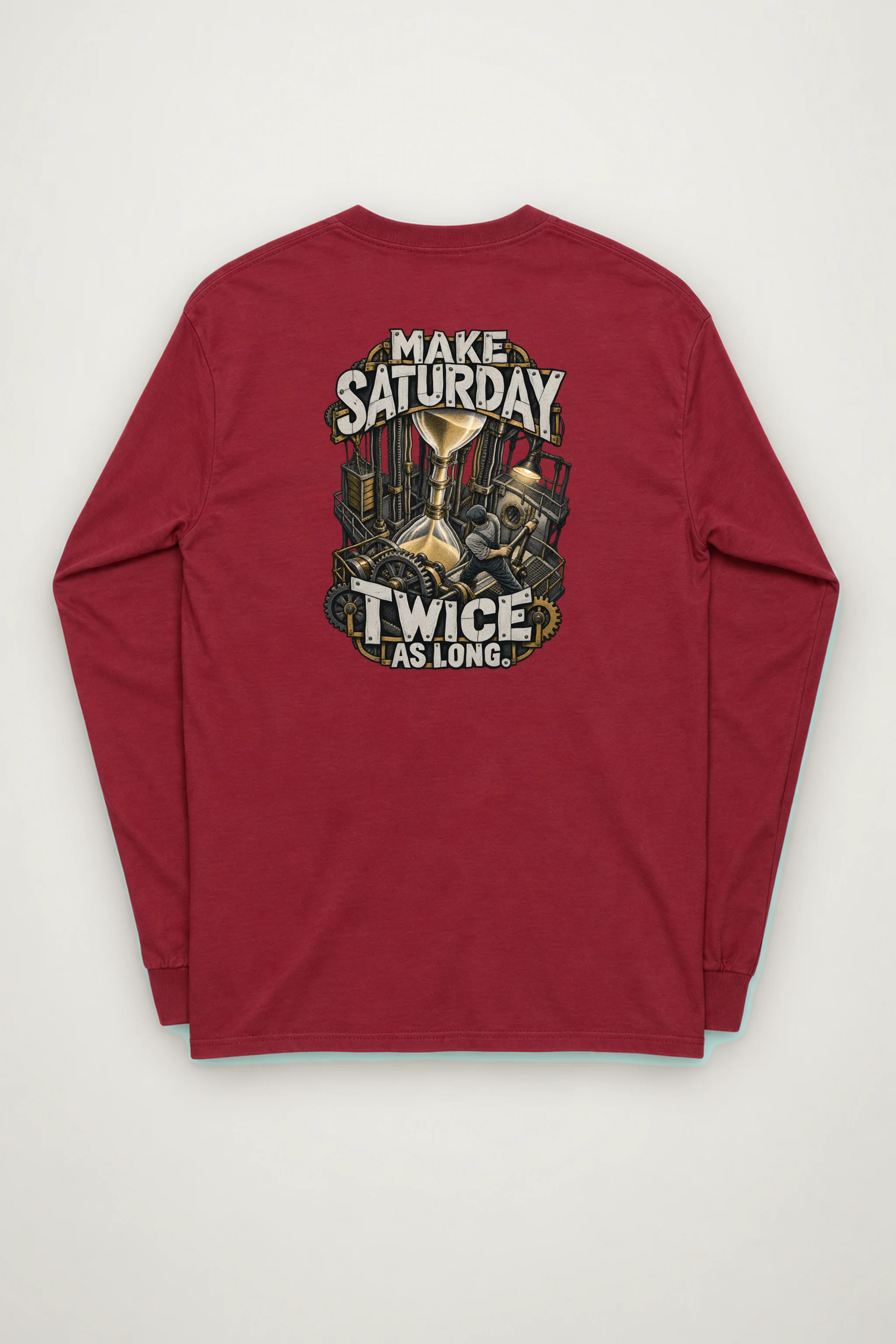 "Make Saturday Twice As Long" Unisex Longsleeve T-shirt
