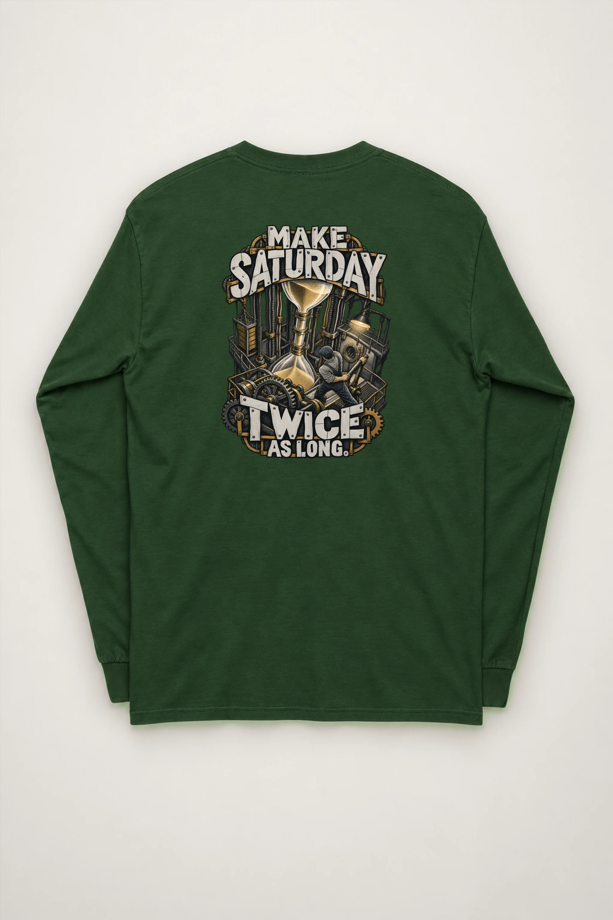 "Make Saturday Twice As Long" Unisex Longsleeve T-shirt