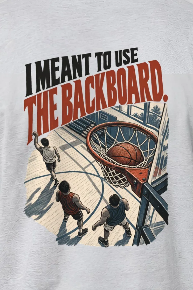 "Meant to Use the Backboard" Heavyweight Unisex Crewneck T-shirt - the graphic up close