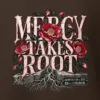 "Mercy Takes Root" Heavy Blend Unisex Pullover Hoodie