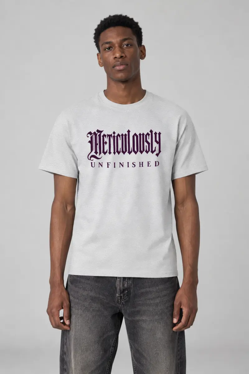 "Meticulously UNFINISHED" Heavyweight Unisex Crewneck T-shirt