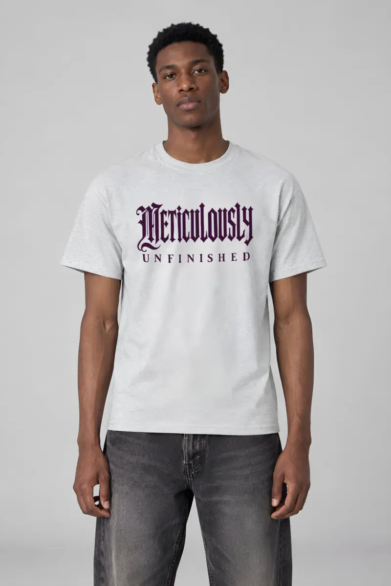 "Meticulously UNFINISHED" Heavyweight Unisex Crewneck T-shirt