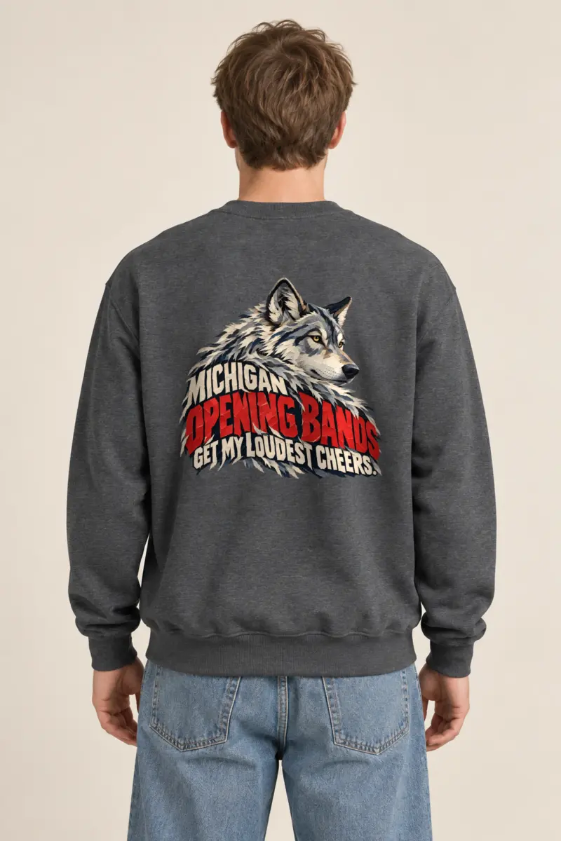 “Michigan Opening Bands Get My Loudest Cheers” Heavy Blend Unisex Crewneck Sweatshirt