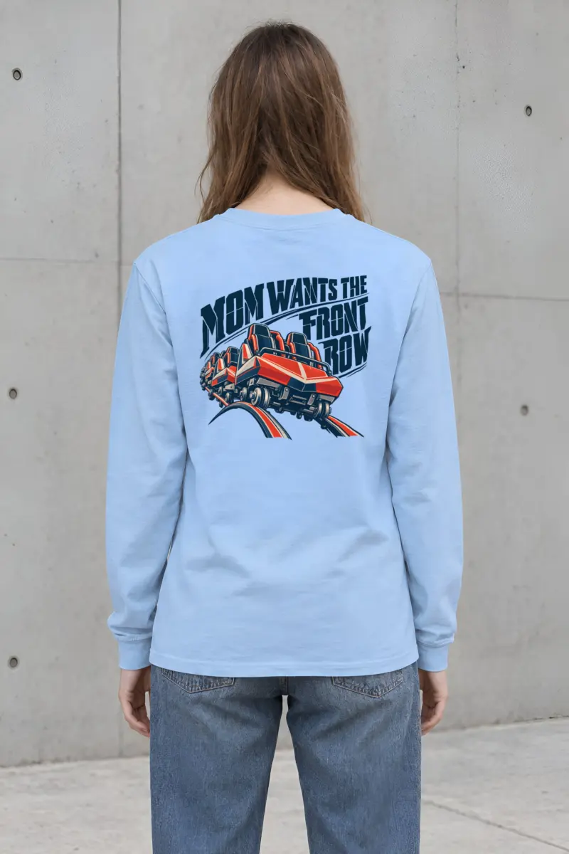 “Mom Wants the Front Row” Unisex Longsleeve T-shirt